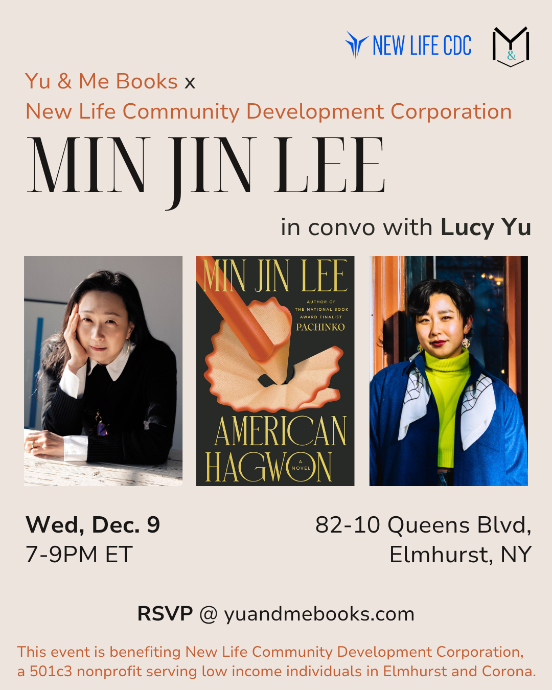 Join us for "An Evening with Min Jin Lee | Fundraiser for New Life Community Development" presented by Yu & Me Books. Acclaimed author Min Jin Lee (American Hagwon) will be in conversation with Lucy Yu on Dec 9, 7–9PM ET at 82-10 Queens Blvd, Elmhurst, NY. RSVP at yuandmebooks.com. The event flyer features photos of both speakers and book covers.