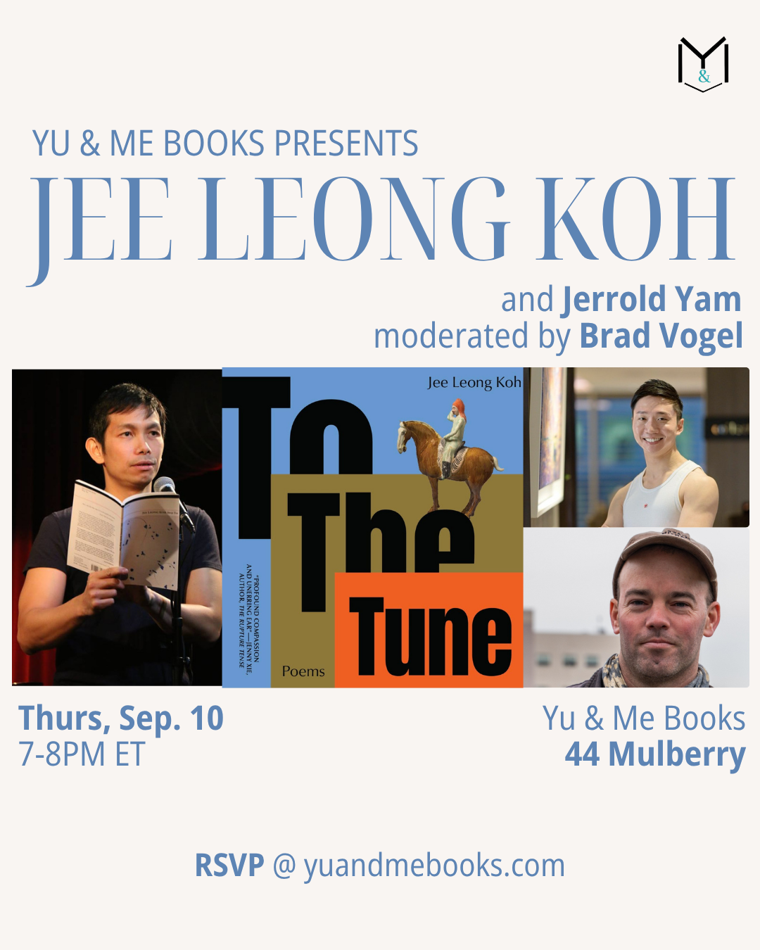 Event poster for Book Launch | To the Tune by Jee Leong Koh, hosted by Yu & Me Books. Featuring photos of poets Jee Leong Koh, Jerrold Yam, and Brad Vogel. Join us on September 10, 7–8 PM ET at Yu & Me Books, 44 Mulberry Street. RSVP at yuandmebooks.com for a chance to receive a signed copy.