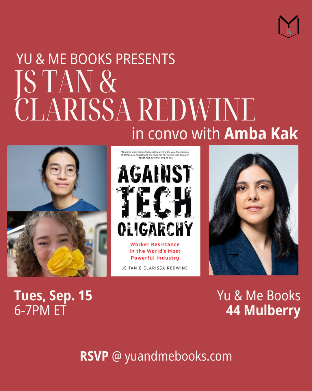 Here’s a revised version of your sentence using the provided product data: Event flyer highlighting photos of three speakers, the cover of “Against Tech Oligarchy” by JS Tan and Clarissa Redwine, and details for the Book Launch event at Yu & Me Books (44 Mulberry) on September 15. Join JS Tan, Clarissa Redwine, and Amba Kak for a conversation about the tech worker movement and anti-worker backlash. Attendees will have an opportunity to receive a signed copy at this Yu & Me Books event.