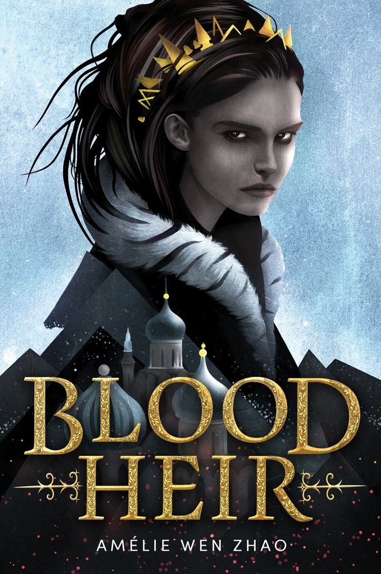 A dark-haired young woman with a golden crown stands before snowy mountains and onion-domed buildings. "Blood Heir by Amélie Wen Zhao (Signed & Personalized!)" from Yu & Me Books is displayed in gold lettering at the bottom.