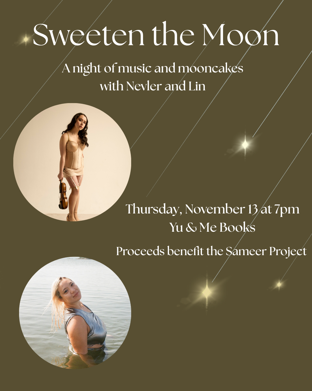 Event poster: Music Night | Sweeten the Moon at Yu & Me Books, Nov 13, 7pm. Featuring Asian singer-songwriters Nevler and Lin. Mooncakes for sale; proceeds benefit the Sameer Project. Two featured women—one with bottle, one in water.
