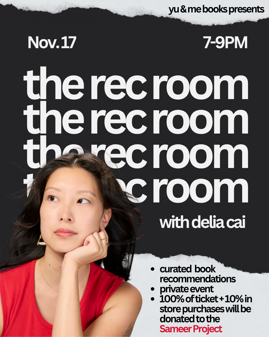 A woman with long dark hair and gold earrings looks thoughtful. Text promotes The Rec Room with Delia Cai, a Yu & Me Books event on Nov. 17, 7–9PM, fundraising for the Sameer Project’s Gaza aid.