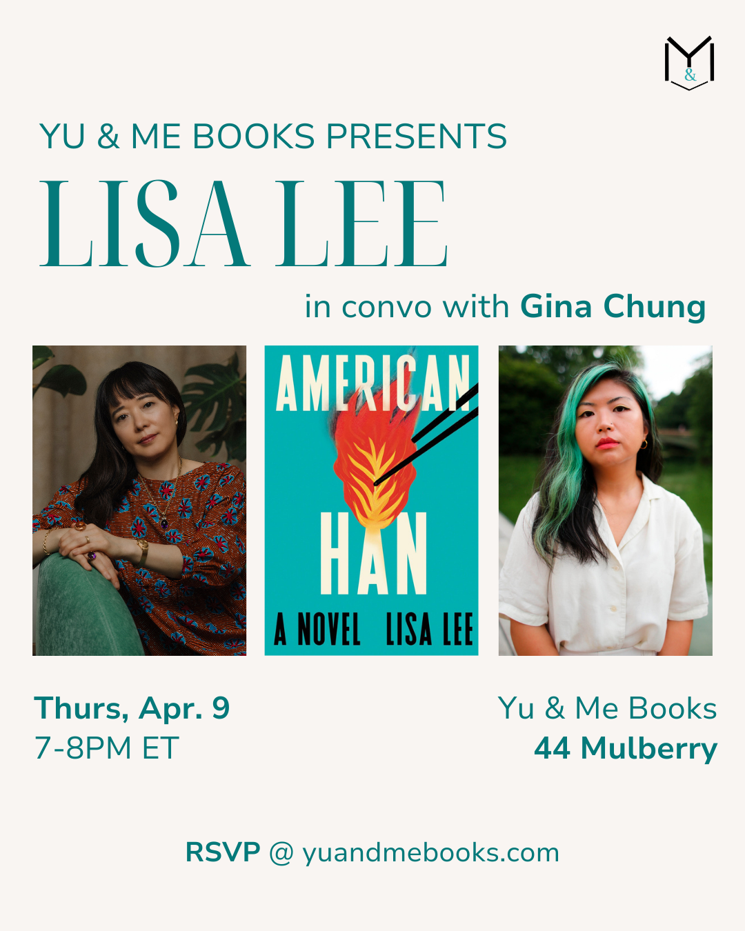 Event flyer for Book Launch | American Han by Lisa Lee: Lisa Lee in conversation with Gina Chung at Yu & Me Books, April 9, 7–8PM ET, 44 Mulberry. Photos of both authors and the book cover. RSVP/pre-order at yuandmebooks.com.