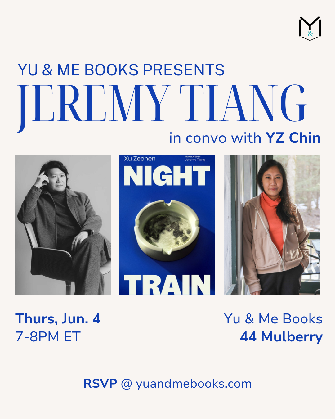 Event poster: Yu & Me Books hosts Book Talk | Night Train, Translated by Jeremy Tiang, featuring Jeremy Tiang & YZ Chin in conversation. Includes photos, book cover, event on Thurs, Jun 4, 7-8PM ET at 44 Mulberry; signed copy info included.