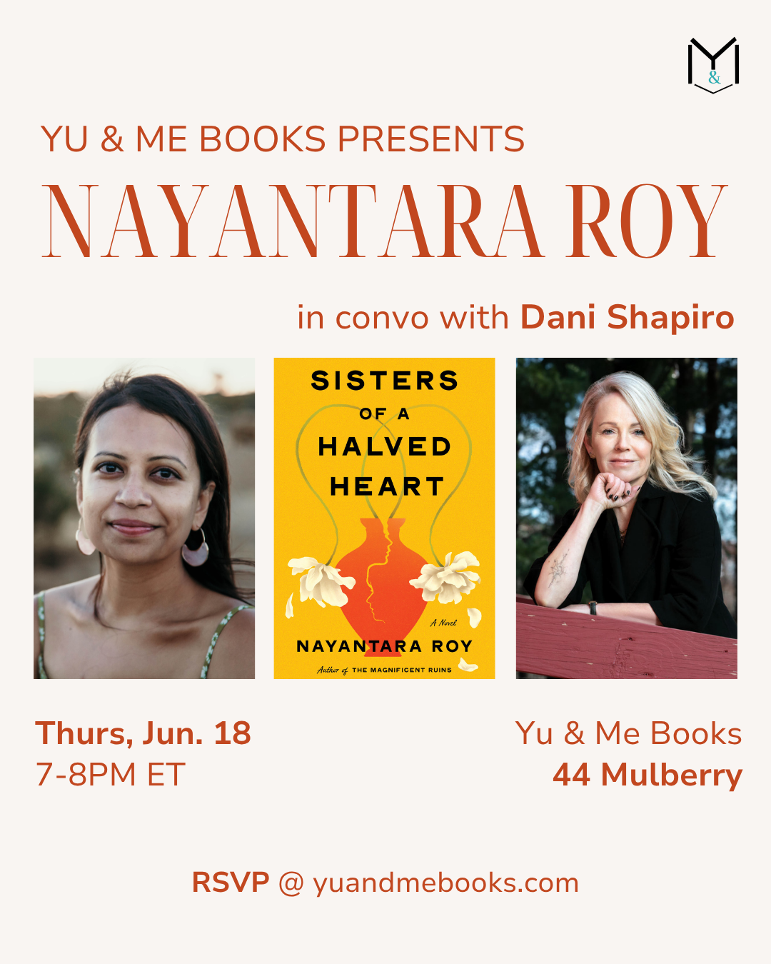 Join us at Yu & Me Books for the Book Launch: Sisters of a Halved Heart by Nayantara Roy, with Dani Shapiro. June 18, 7–8PM ET at 44 Mulberry. Event includes author images, book cover, and a chance to win a signed copy!.