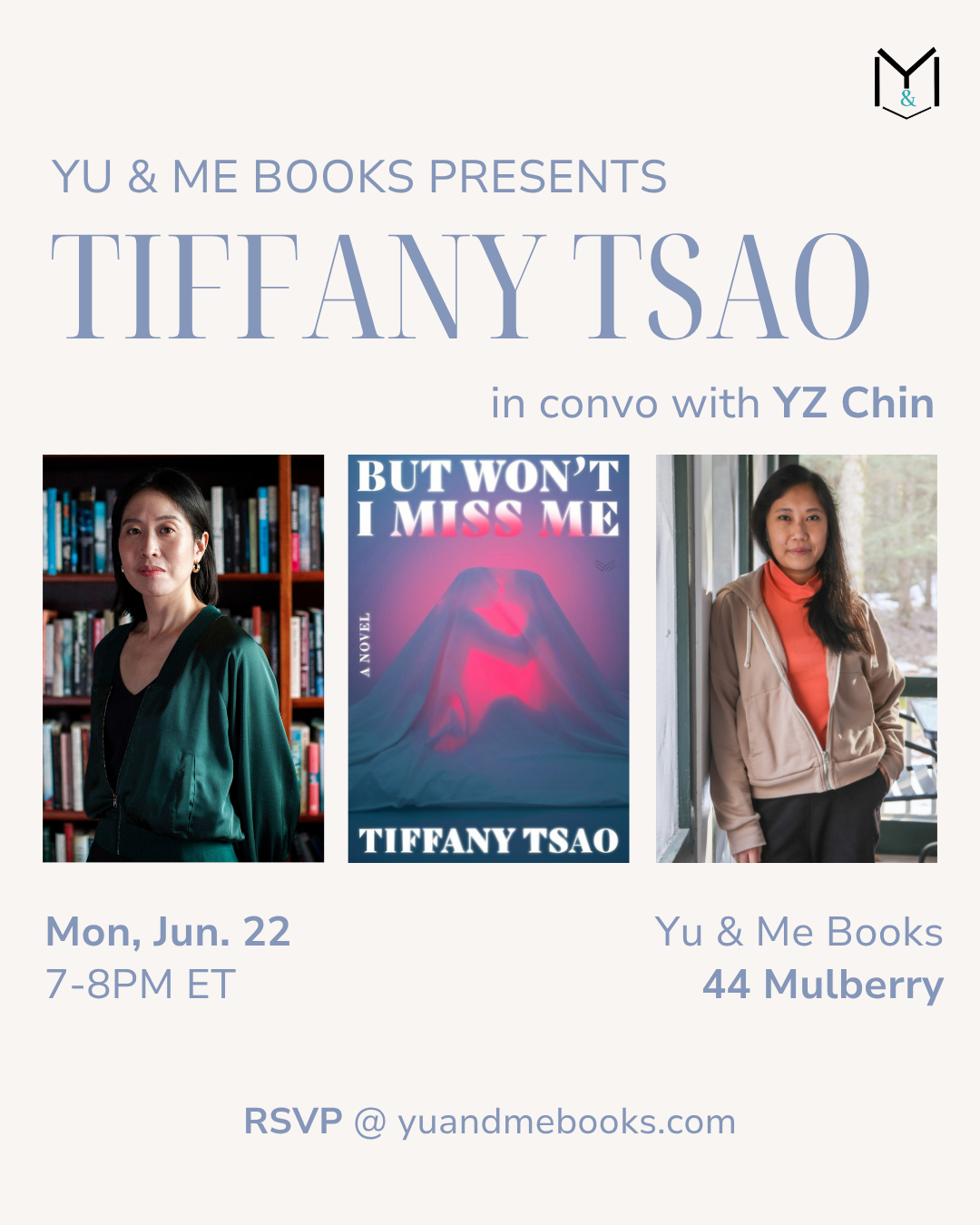 Event flyer for Yu & Me Books: Book Launch | But Won't I Miss Me by Tiffany Tsao, in conversation with YZ Chin. Includes author photos, novel cover, event date (Mon, Jun 22, 7–8PM ET), location, RSVP info & signed copy opportunity.