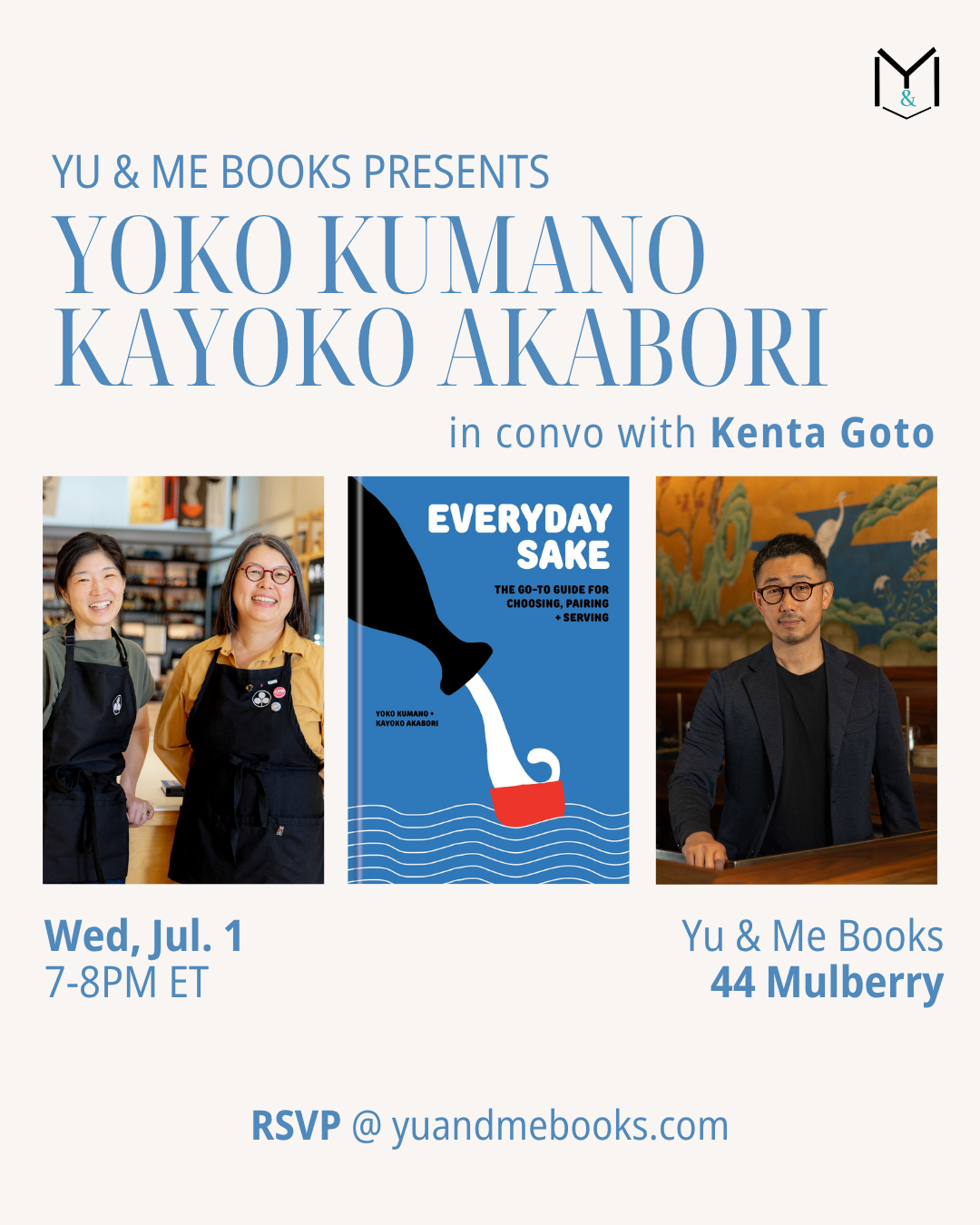 Join Yu & Me Books for the "Everyday Sake" book launch with authors Yoko Kumano & Kayoko Akabori. Event on Wed, Jul 1, 7-8PM ET at 44 Mulberry. RSVP at yuandmebooks.com.