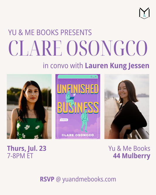 Event flyer for Yu & Me Books’ Book Launch | Unfinished Business by Clare Osongco, featuring Clare in conversation with Lauren Kung Jessen, author photos, the book cover, July 23 (7-8PM ET), plus a chance to win a signed copy!.
