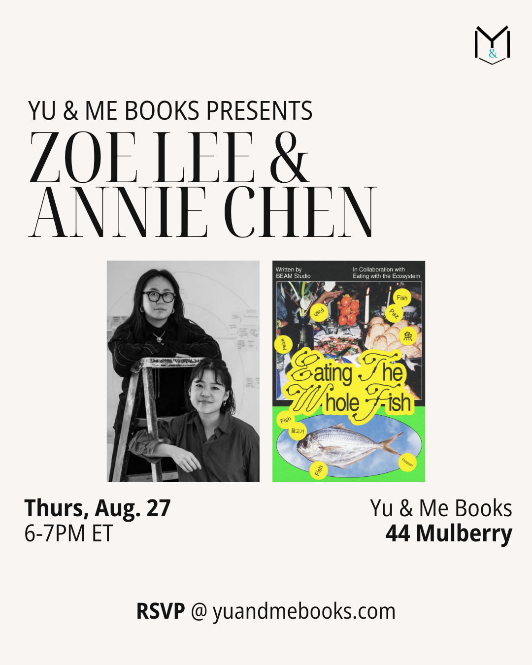 Event poster for Book Talk | Eating the Whole Fish by Zoe Lee and Annie Chen (BEAM Studio), hosted at Yu & Me Books on August 27, 6-7PM ET. Features images of the authors and the book cover, which explores the art of whole fish cooking and delves into themes of sustainable seafood.