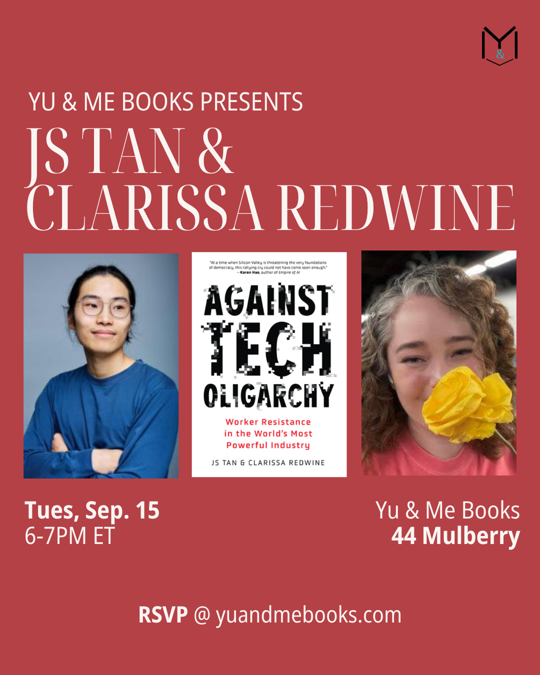 Join us at Yu & Me Books for the Book Launch of Against Tech Oligarchy by JS Tan and Clarissa Redwine! Dive into a timely discussion about the tech workers movement and recent anti-worker backlash in the industry. Event details: September 15th, 6–7 PM ET at 44 Mulberry. RSVP information available; author photos included. Don’t miss your chance to engage with the authors and learn more about their important new book.