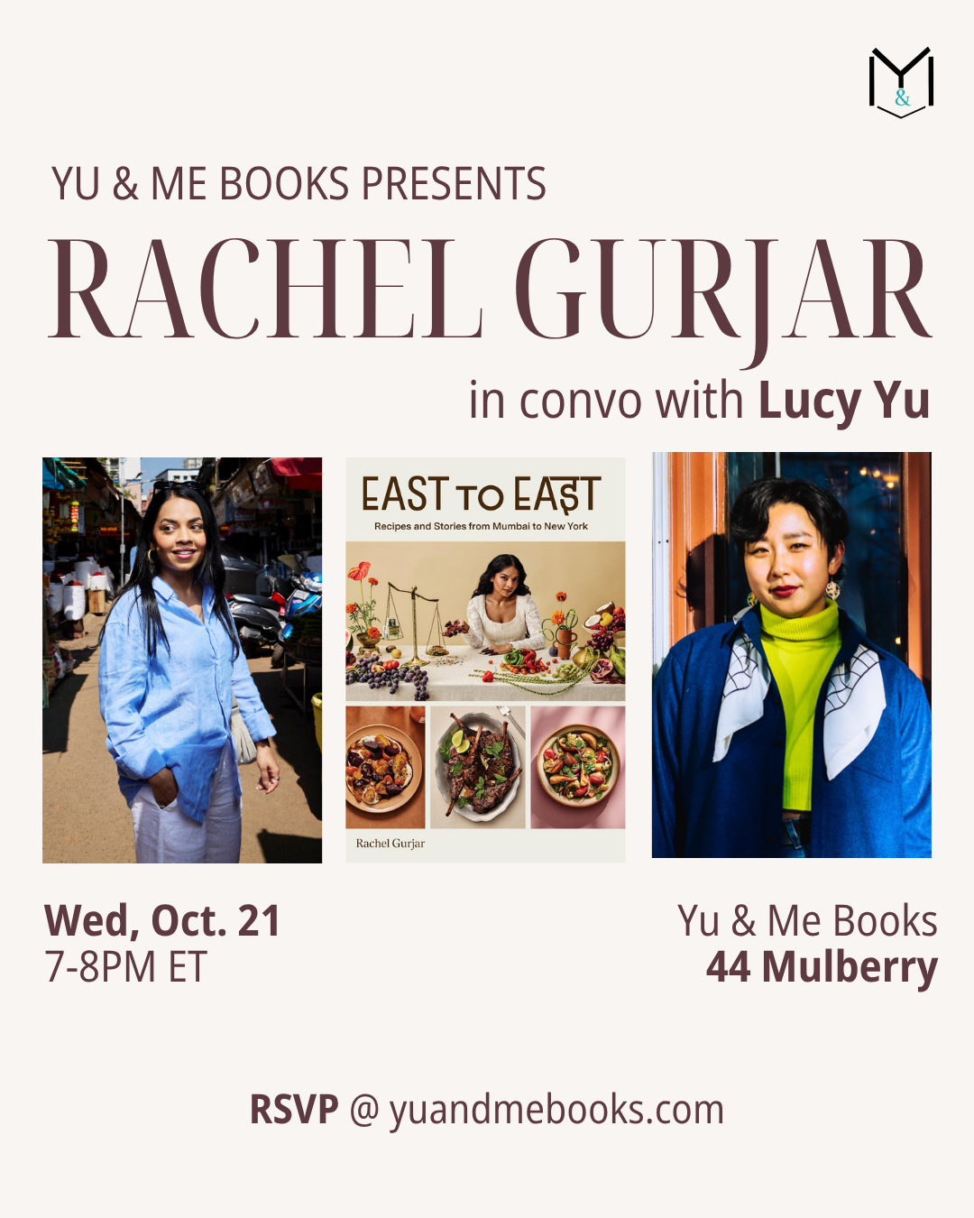 Event flyer for Book Launch | East to East by Rachel Gurjar with Rachel Gurjar and Lucy Yu at Yu & Me Books (44 Mulberry) on Wednesday, October 21st, from 7–8 PM ET. Features photos of both speakers and the cookbook East to East, showcasing Indian-inspired recipes and celebrating the immigrant experience. RSVP details provided at the bottom.