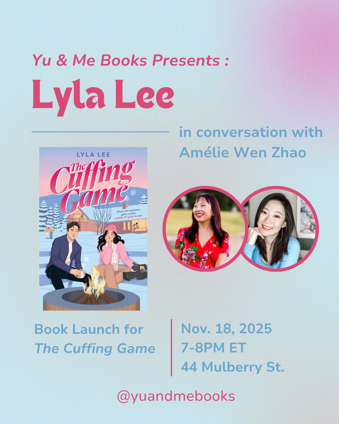 Promotional graphic for Book Launch | The Cuffing Game by Lyla Lee, a YA K-drama Pride & Prejudice remix. Features book cover, author photos, event info: Nov. 18, 2025, 7-8PM ET at 44 Mulberry St. Hosted by Yu & Me Books (@yuandmebooks).