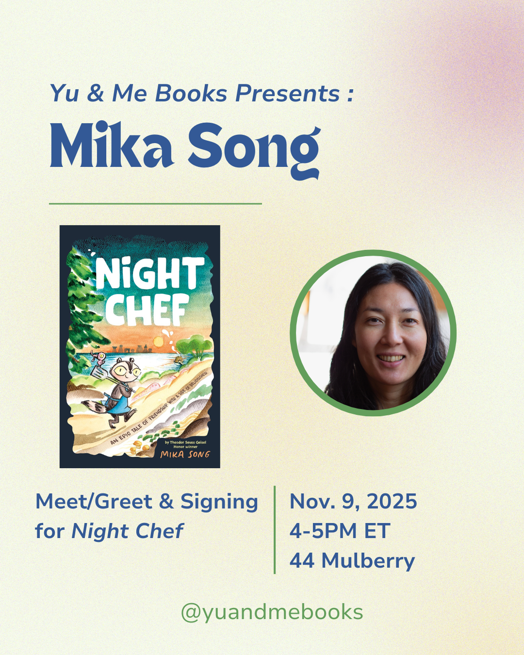 Event flyer: Yu & Me Books presents Meet & Greet | Night Chef by Mika Song. See the Night Chef cover and Mika Song’s photo. Nov. 9, 2025, 4–5 PM ET, 44 Mulberry. Meet Mika Song and get a signed copy at the event.