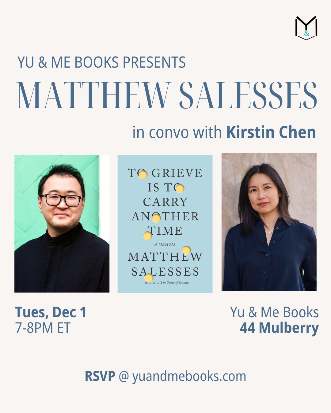 Event poster for the Book Launch | To Grieve Is to Carry Another Time by Matthew Salesses, featuring a conversation with Kirstin Chen on Tuesday, December 1, at 7 PM ET at 44 Mulberry.