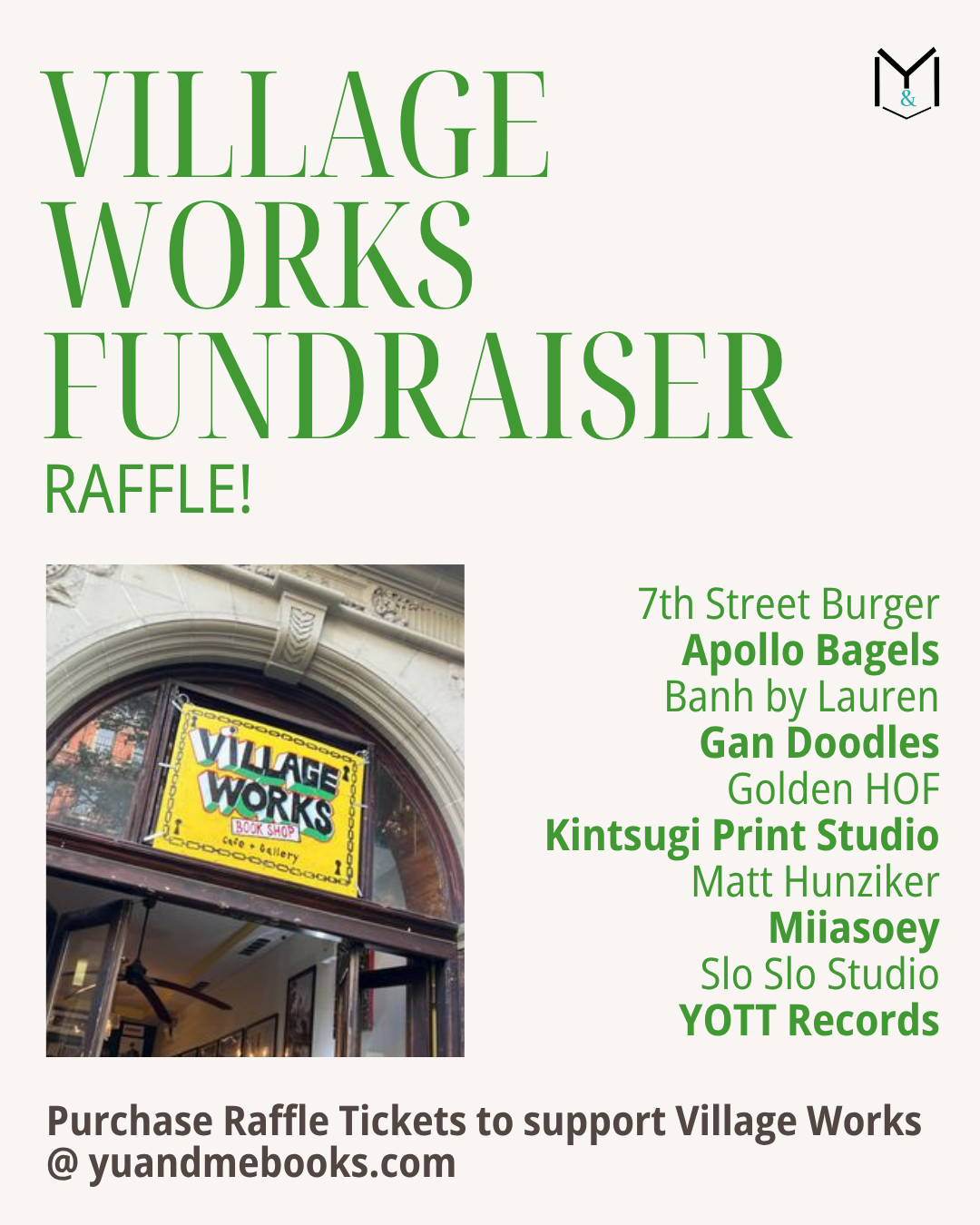 [Poster] Support Village Works Bookstore! Featuring a photo of the Village Works entrance, a list of local business partners, and details on how to purchase raffle tickets at yuandmebooks.com. Hosted by Yu & Me Books—a celebration of vibrant NYC culture and an invitation to support your favorite community-focused bookstore.