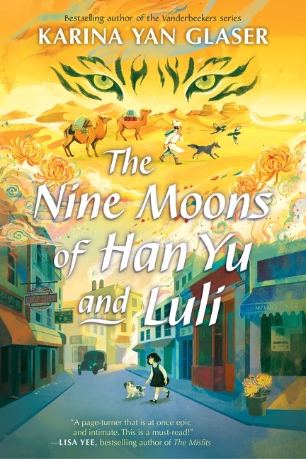 Book cover of Nine Moons of Han Yu and Luli by Karina Yan Glaser, from Yu & Me Books (w/ Gift Set!), shows a girl and dog in vibrant NYC Chinatown, with a large tiger face and golden mystical clouds above.