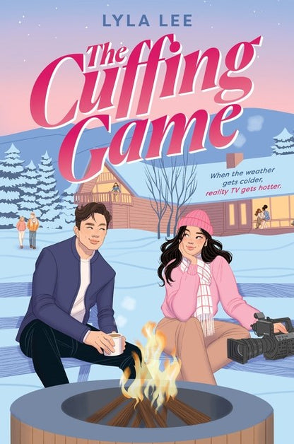 The signed & personalized Cuffing Game by Lyla Lee (with gift set!) from Yu & Me Books features a YA K-drama cover: a smiling couple by a fire pit, snowy mountains, cabins, and a nearby camera. Tagline: When the weather gets colder, reality TV gets hotter.