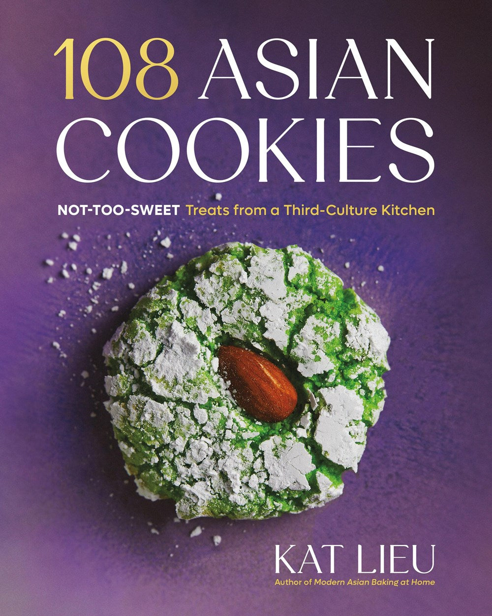 Book cover for "108 Asian Cookies by Kat Lieu (Signed & Personalized)" from Yu & Me Books, featuring a green crinkle cookie with an almond center and powdered sugar on a purple background—ideal for creative Asian cookie lovers.