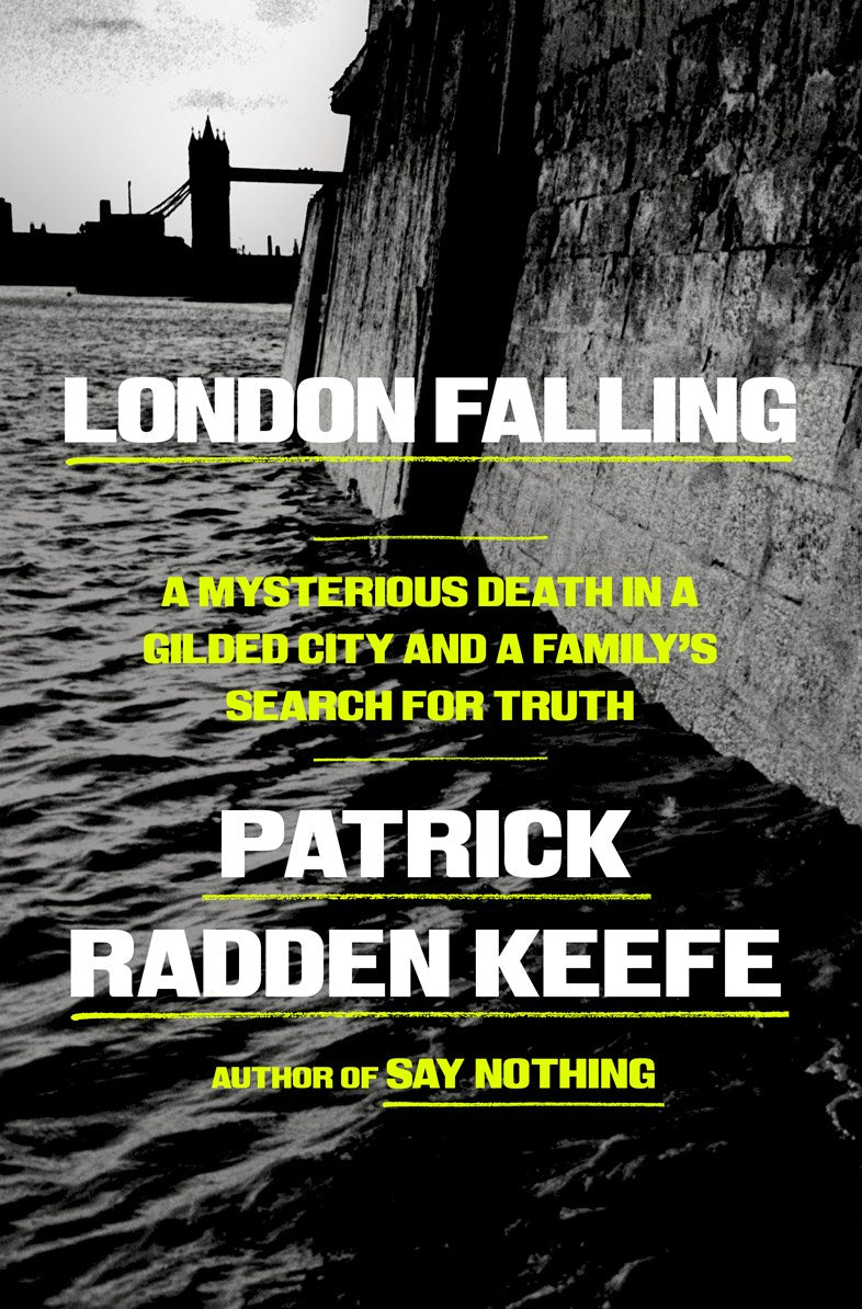 Book cover for "London Falling by Patrick Radden Keefe" from Yu & Me Books, with a black-and-white Thames river scene, stone embankment, Tower Bridge in the distance, and yellow and white text overlaid.