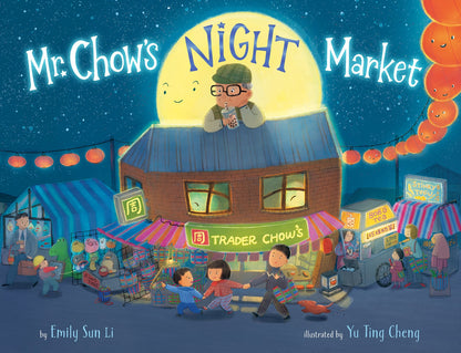 The signed & personalized edition of *Mr. Chow's Night Market* by Emily Sun Li and Yu Ting Cheng from Yu & Me Books features a lively illustrated Taiwan night market scene, with children, stalls, lanterns, and Mr. Chow dining on a rooftop. Free gifts included!.