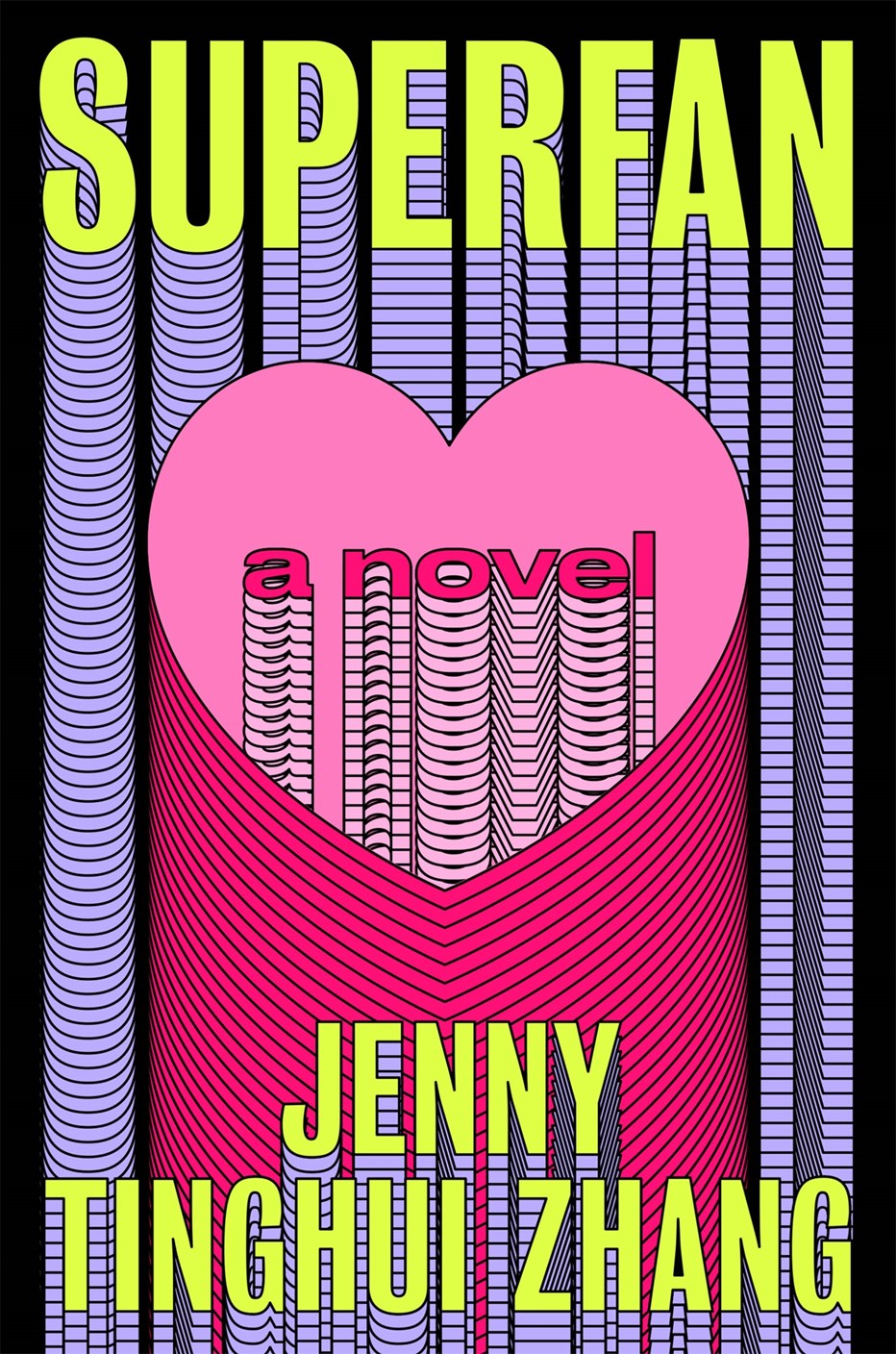 The cover of Superfan: A Novel by Jenny Tinghui Zhang (Yu & Me Books) features bold yellow lettering, a pink heart, and layered text on a black and purple striped background—a must-have for pop idol novel fans.