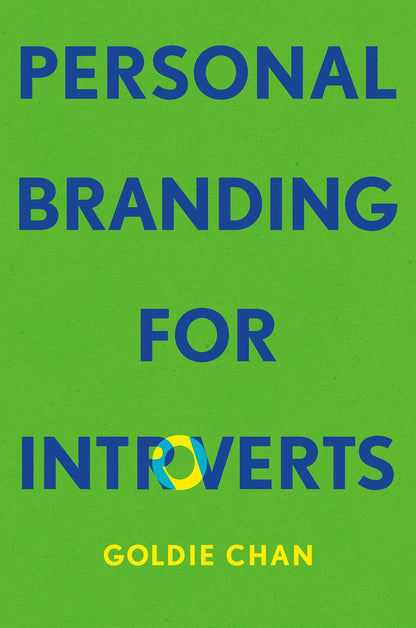 Book cover with a green background, bold blue title "Personal Branding for Introverts" (O in yellow and blue), and Goldie Chan’s name in yellow. Signed & personalized copy with sticker and keychain by Yu & Me Books.