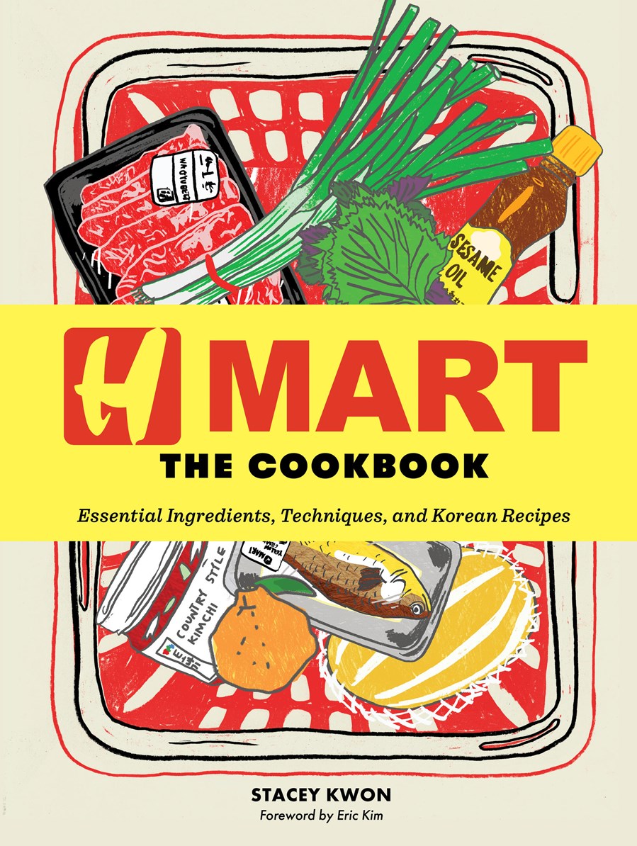 Illustrated book cover features a vibrant red grocery basket filled with green onions, tofu, sesame oil, kimchi, Asian pear, and noodles—evoking the lively spirit of an Asian marketplace. Title: H-Mart: The Cookbook by Stacey Kwon (with Signed Bookplate!). Subtext: Essential Ingredients, Techniques, and Korean Recipes—a must-have H Mart cookbook from Yu & Me Books for anyone eager to master authentic Korean dishes.