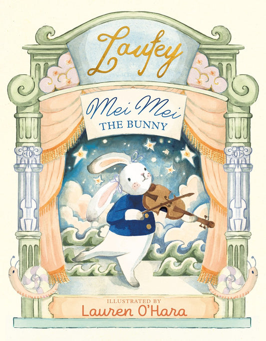 The illustrated cover of "Mei Mei the Bunny by Laufey (with Signed Bookplate!)" from Yu & Me Books features a white rabbit playing violin onstage amid ornate curtains, stars, and pastel clouds. Illustrated by Lauren O’Hara—a story of overcoming mistakes.