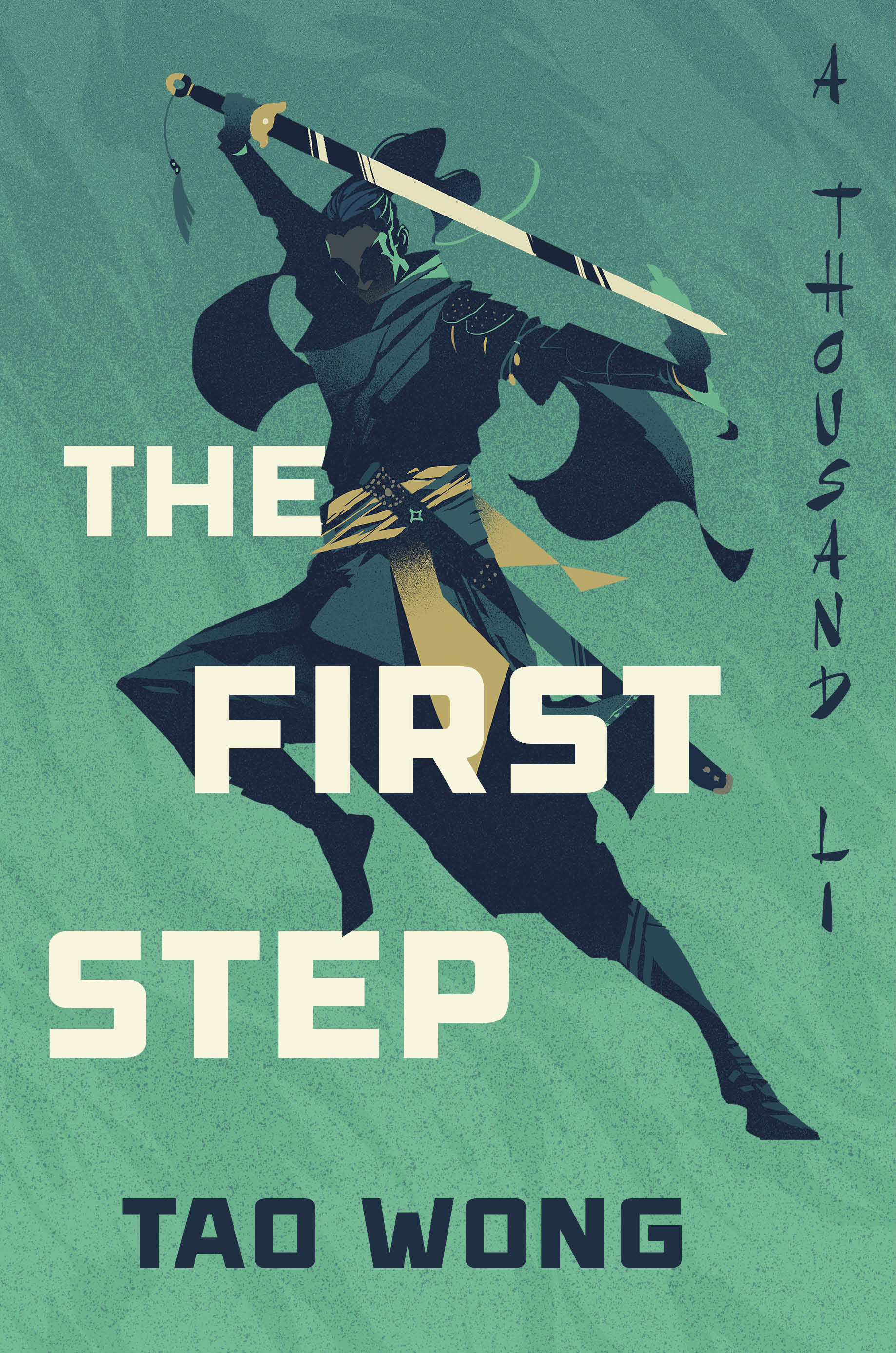 Illustrated cover of The First Step by Tao Wong (with SIGNED Bookplate & Bookmark) from Yu & Me Books, showing a stylized figure in dark clothing with a glowing sword against a green background. Bold text overlays the image.