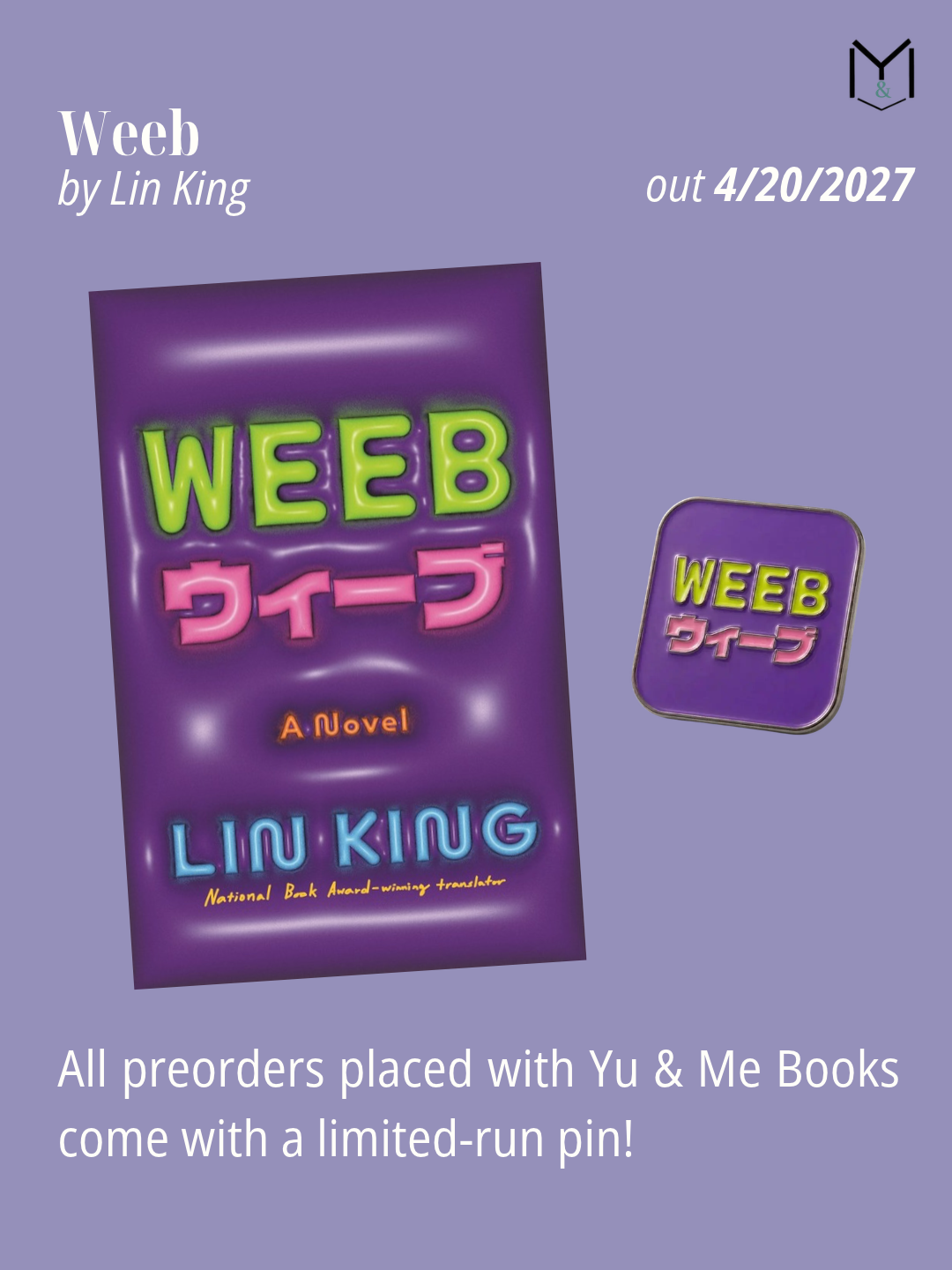 A purple anime debut novel, Weeb by Lin King (Signed & Personalized) + Limited Pin!, displayed next to a matching square pin featuring the title in English and Japanese.