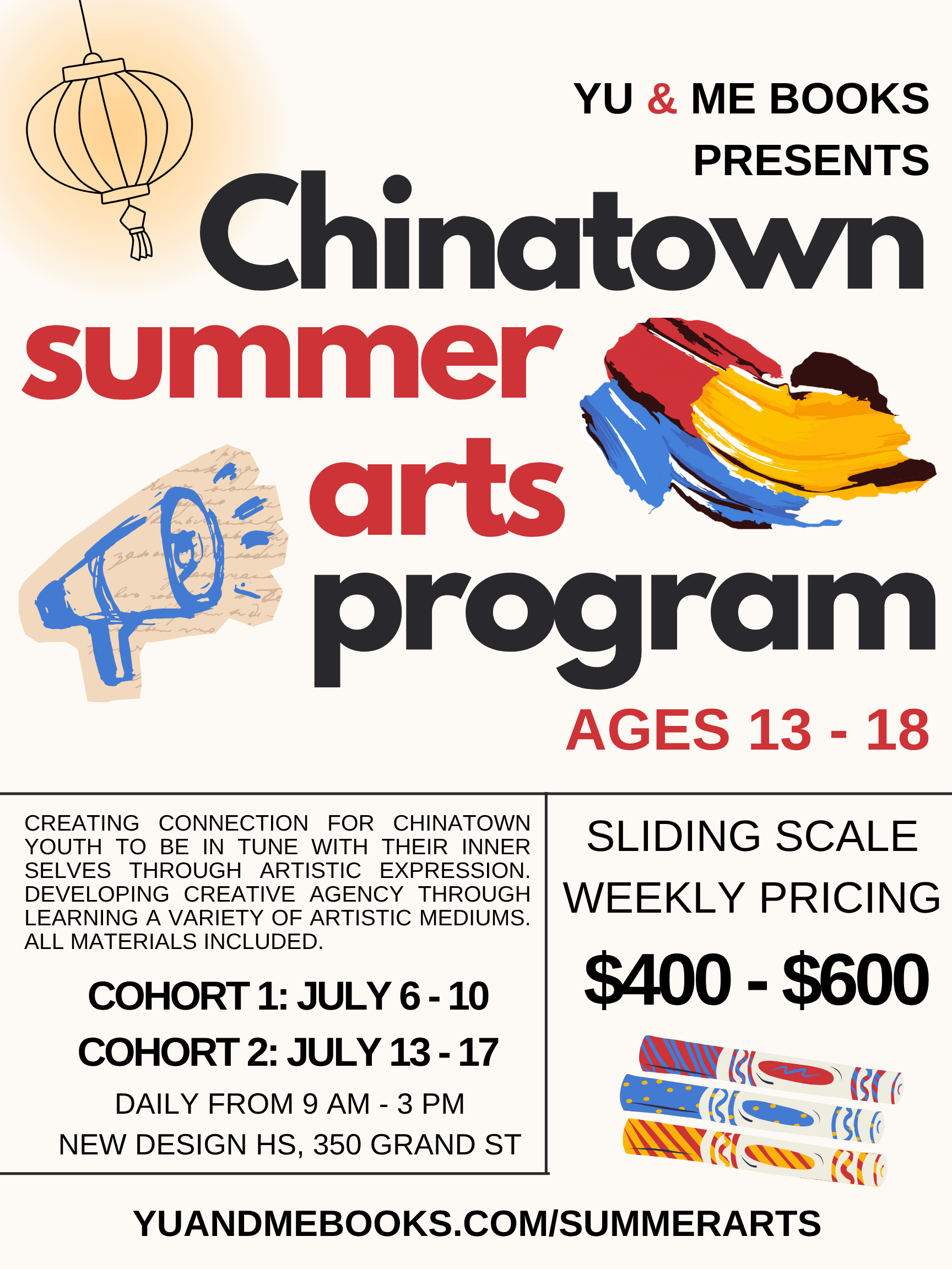 Colorful flyer for Chinatown Arts Summer Program (Cohort 1, July 6-10), inviting ages 13–18 to explore youth artistic self-expression. Sliding scale pricing. Hosted by Yu & Me Books at New Design HS, 350 Grand St., NYC.