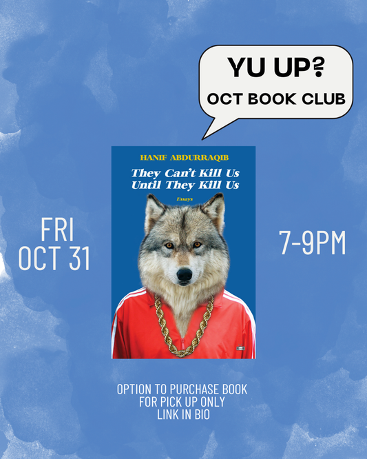 Blue flyer for Yu & Me Books' Yu Up? Book Club on Oct 25, featuring Hanif Abdurraqib’s *They Can’t Kill Us Until They Kill Us*, music essays on the Black American experience. Book cover: wolf in red jacket and gold chain.