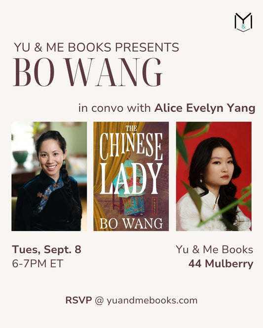 Book Launch | The Chinese Lady by Bo Wang at Yu & Me Books: Join a conversation between Bo Wang and Alice Evelyn Yang, featuring headshots of both authors and the cover of The Chinese Lady—a historical novel inspired by Afong Moy. Event date: Tuesday, September 8, 6-7PM ET at Yu & Me Books (44 Mulberry). RSVP at yuandmebooks.com for a chance to win a signed copy.
